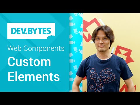 DevBytes: Web Components - Custom Elements
