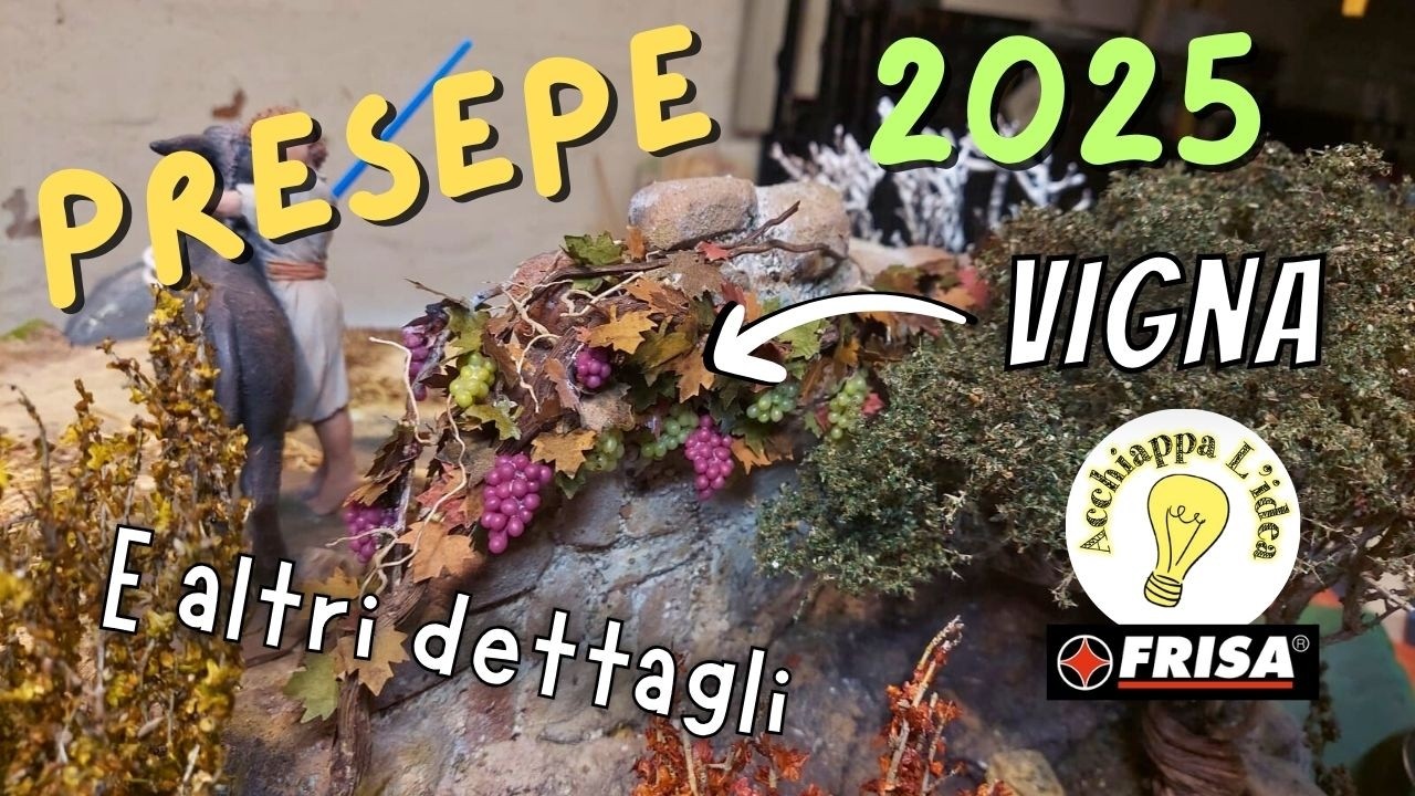 Presepe 2025 🍇 Vigna e altri dettagli 😍