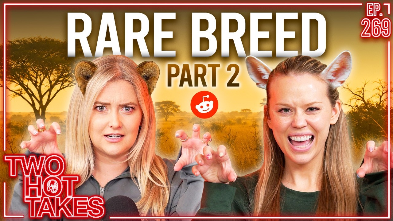 Rare Breed Pt. 2! || Weird Reddit Stories || Two Hot Takes Podcast