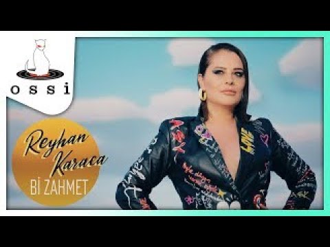 Reyhan Karaca - Bi Zahmet (Official Klip)