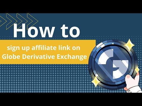 globe | Tutorial  - How to sign up affiliate link on Globe Derivative Exchange
