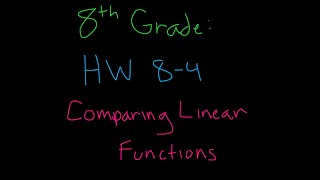 8th Grade: HW 8-4 Comparing Linear Functions