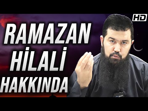 RAMAZAN HİLALİ HAKKINDA - EBU HARİS