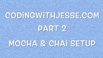 Mocha & Chai Setup - #2 - CodingWithJesse.com