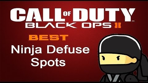 Black Ops 2 - Bo2 Best Ninja Defuse Spots