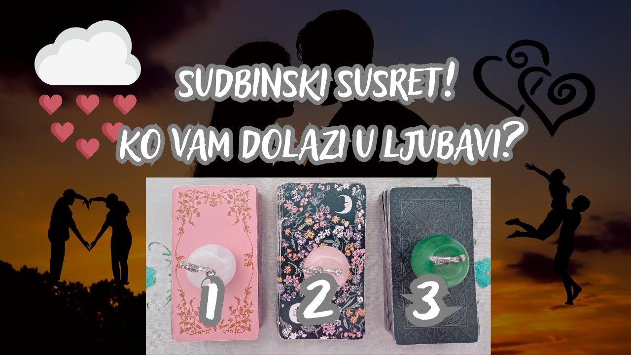 SUDBINSKI SUSRET! KO VAM DOLAZI U LJUBAVI? ❤️🔥💞 IZABERI KARTU TAROT