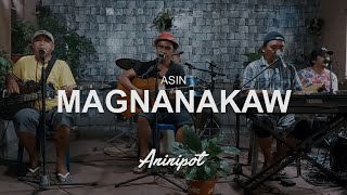 Video thumbnail of "Magnanakaw - Asin | Aninipot Cover"