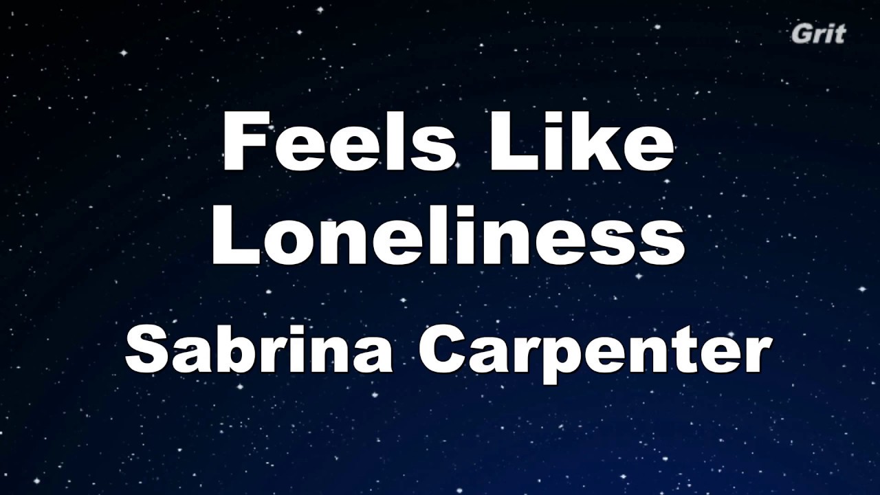 Feels Like Loneliness - Sabrina Carpenter Karaoke 【No Guide Melody】 Instrumental