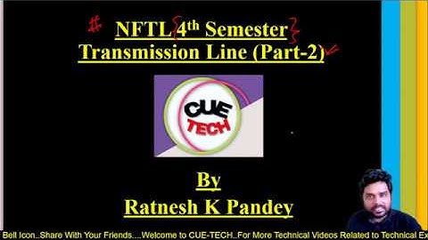 NFTL Transmission Line Part - 2 Diploma 4th Semester By Ratnesh Sir