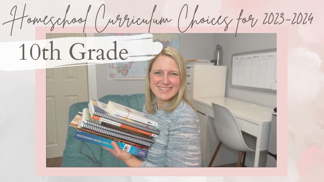 Our 2023/2024 Homeschool Curriculum Choices for 10th Grade - YouTube