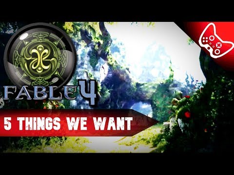 Fable 4, 5 Things We Want To See