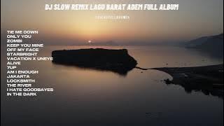 DJ SLOW REMIX - LAGU BARAT ADEM - FULL ALBUM (Ogi Castello Remix) 