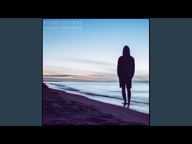 Ross Couch - Heartbroken