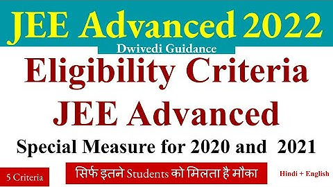 jee advanced 2022 eligibility, jee advanced eligibility criteria 2022, jee advanced 2022 date,