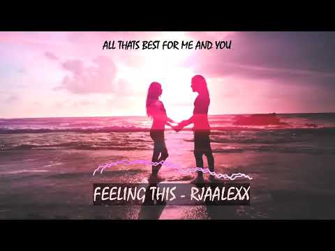 Feeling This - RJaalexx