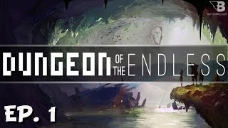 A Fresh Beginning - Ep. 1 - Dungeon of the Endless - Full Release - Let's Play