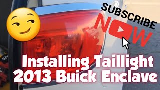 How to: Install Passenger Taillight 2013 Buick Enclave Taillight