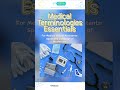 E-book: Medical Terminologies Essentials $8.99 https://vabootcamptrainingservices.com/