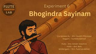 Bhogindra Sayinam | Flute Lab: Experiment 6 | Ragam: Kuntala Varaali
