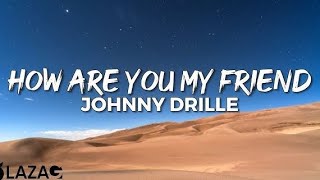 Johnny Drille___My Friend ( lyrics )