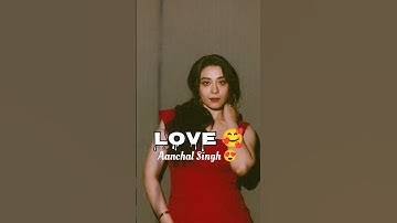 Aanchal Singh beautiful actress 😍🥰#shorts