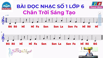 BÀI ĐỌC NHẠC SỐ 1 LỚP 6 | Chân trời Sáng tạo | TĐN số 1 lớp 6 (Ghi tên nốt nhạc )#chantroisangtao