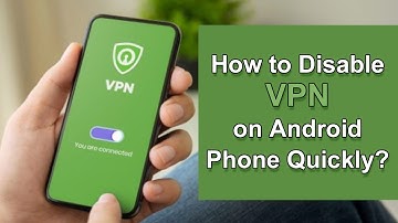 Mastering VPN: Learn How to Turn Off VPN on Android Phone Step-by-Step | Android Data Recovery