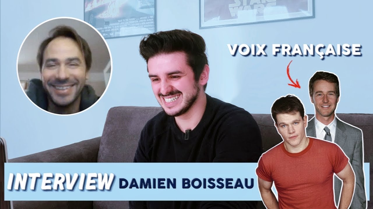 INTERVIEW - DAMIEN BOISSEAU (VF de Matt Damon / Edward Norton) - YouTube