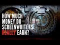 How Much Money Do Screenwriters REALLY Earn? SCREENWRITING TIPS