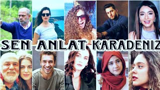 Sen Anlat Karadeniz Oyuncularının Şimdiki Halleri Doğum Tarihleri Ve Memleketi #senanlatkaradeniz