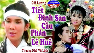 Cải Lương Vũ Linh | Tiết Đinh San Cầu Phàn Lê Huê