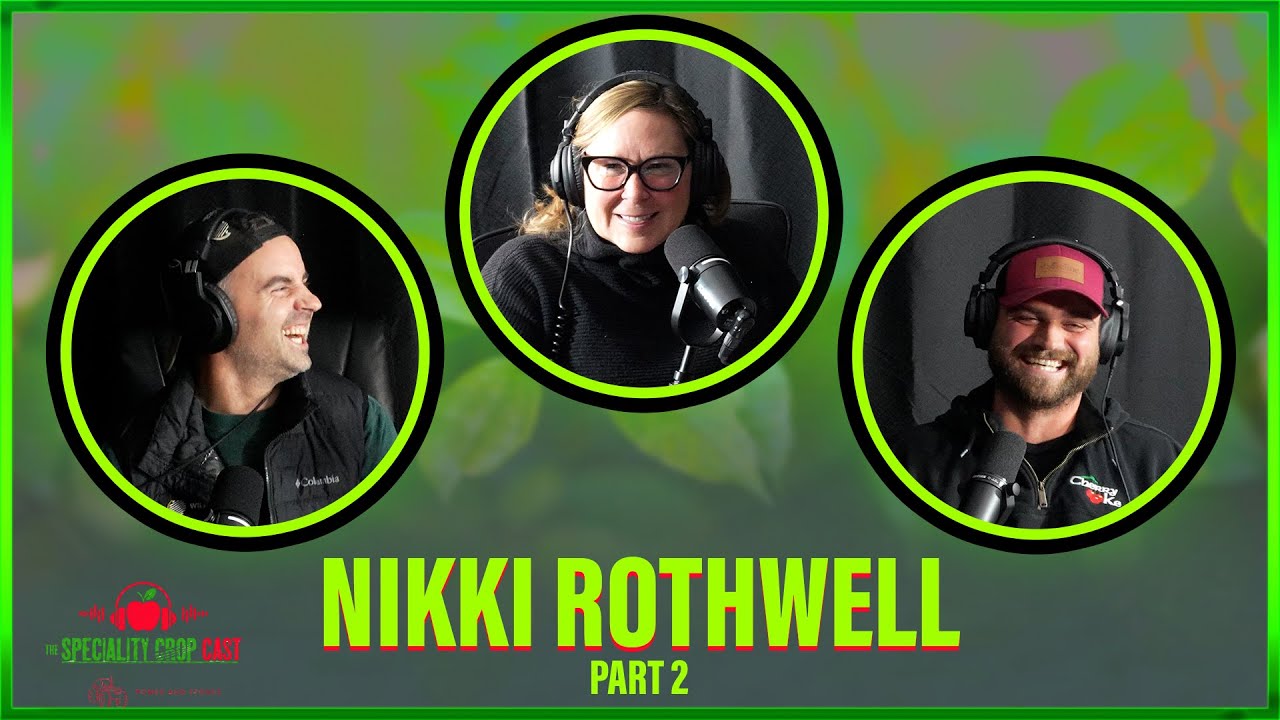 Specialty Crop Cast #16 - Nikki Rothwell