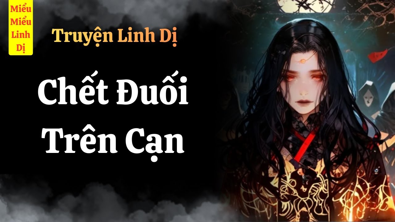 [ Truyện Linh Dị ] Chết Đuối Trên Cạn | Miểu Miểu Linh Dị
