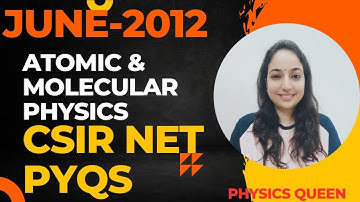 CSIR NET Atomic & Molecular Physics June-2012 solutions #csirnetphysicalsciences #atomicphysics