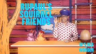 RuPaul's Squirrel Friends - Poop!