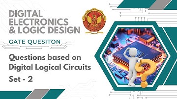 Questions based on Digital Logic Circuit Set - 2 | EE403 |