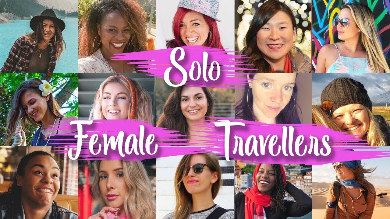 15 Destinations Told by Solo Female Travellers - YouTube