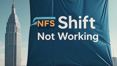 NFS Shift Not Working| Window Flashing| Solution