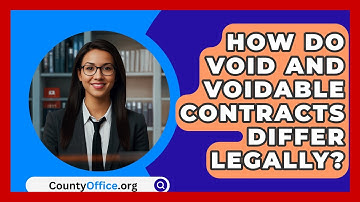 How Do Void And Voidable Contracts Differ Legally? - CountyOffice.org