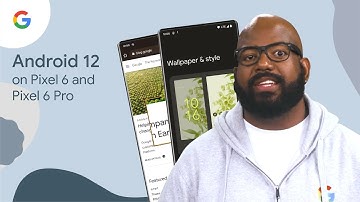 Top Android 12 features on Pixel 6 and Pixel 6 Pro