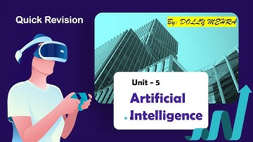 Unit- 5 | Artificial Intelligence | Quick Revision for Semester Exam | Dolly Mehra