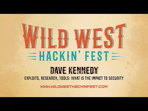 Exploits, Research, Tools, and the Impact to Security | Dave Kennedy