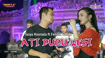 Ati Dudu Wesi - Tasya Rosmala ft Fendik - Om Adella