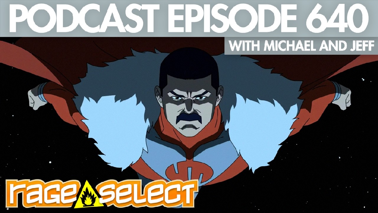 The Rage Select Podcast 640 with Michael and Jeff!