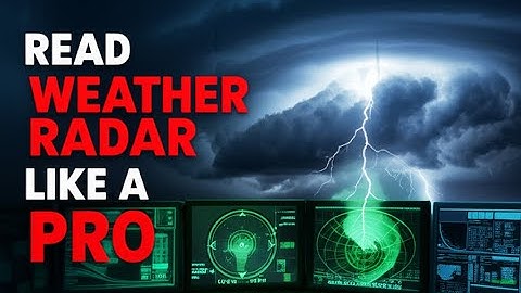 How to Read a Weather Radar Like a Pro