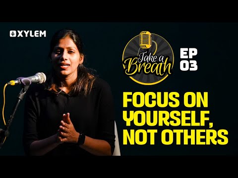 Focus On Yourself, Not Others | Take a Breath - Episode - 03 | Xylem JEEnius