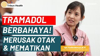 Bahaya Kecanduan Tramadol, Merusak Otak Hingga Menyebabkan Kematian | TRIBUN HEALTH