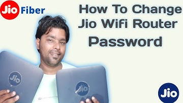 How To Change Jio Fiber Wifi Password 2023