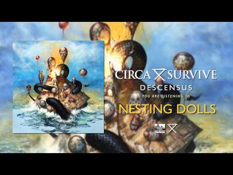 CIRCA SURVIVE - Nesting Dolls