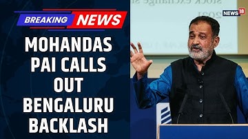 Mohandas Pai Slams Backlash Against Bengaluru Infrastructure Critics | “Trend is Wrong” | Karnataka